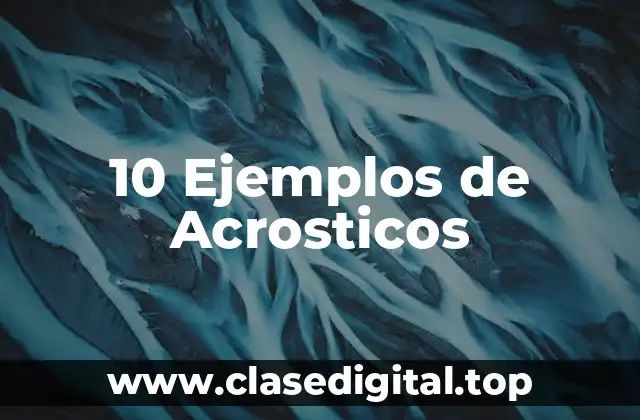 10 Ejemplos de Acrosticos