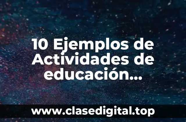 10 Ejemplos de Actividades de educación socioemocional