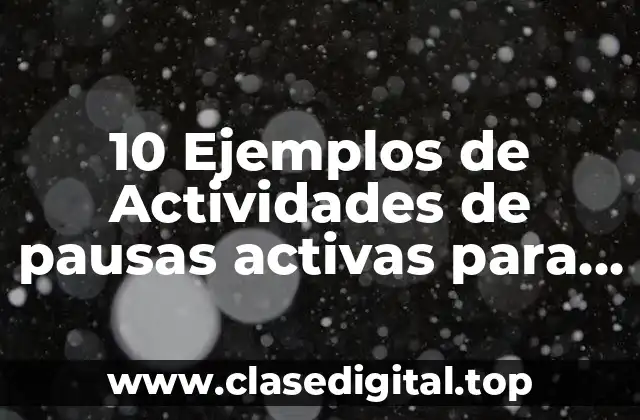 10 Ejemplos de Actividades de pausas activas para preescolar