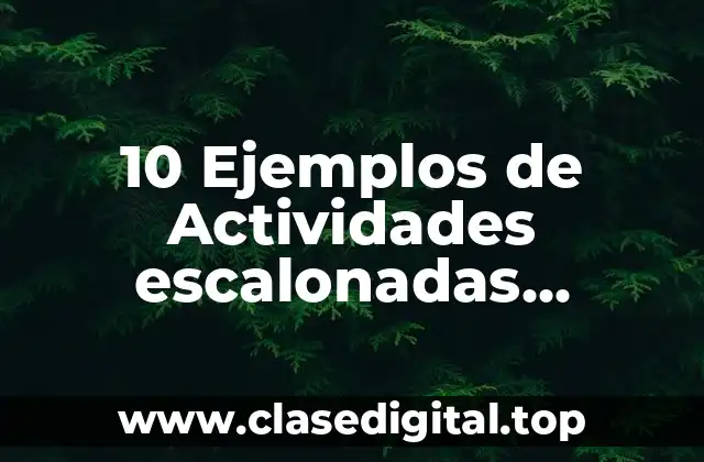 10 Ejemplos de Actividades escalonadas Tomlinson