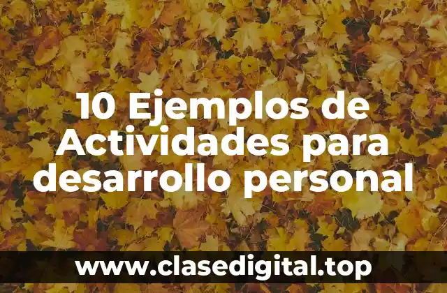 Ejemplos de actividades para el desarrollo personal