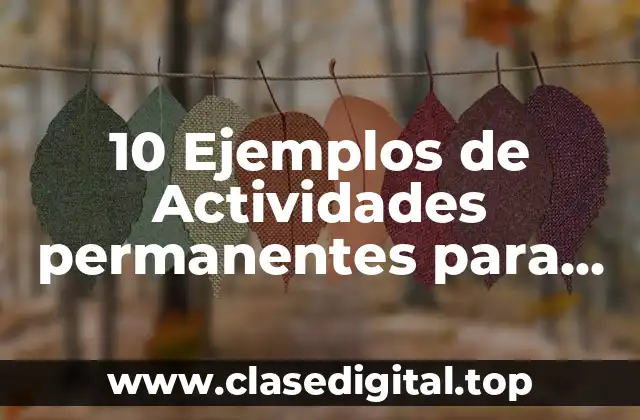 10 Ejemplos de Actividades permanentes para primer grado