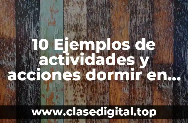 10 Ejemplos de actividades y acciones dormir en español en caricatura