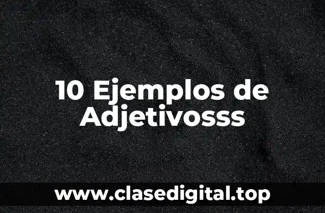Ejemplos de Adjetivosss