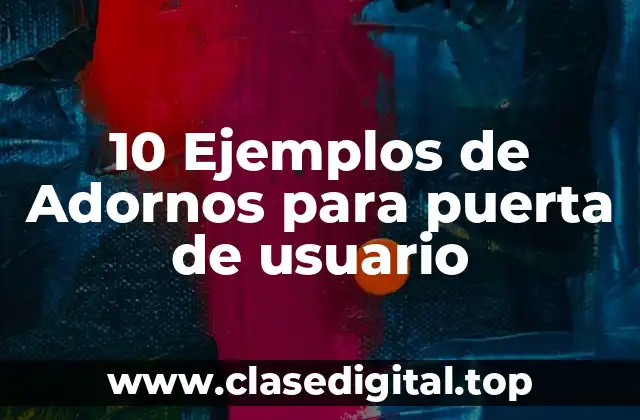 10 Ejemplos de Adornos para puerta de usuario