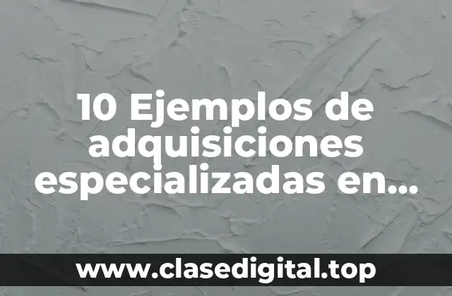 Ejemplos de adquisiciones especializadas en humanos en aprendizaje