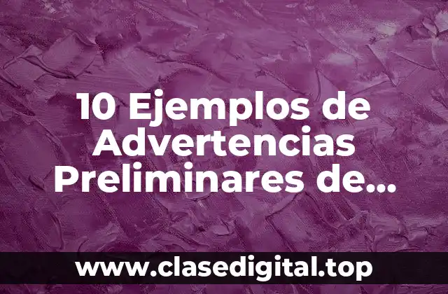 10 Ejemplos de Advertencias Preliminares de Libros