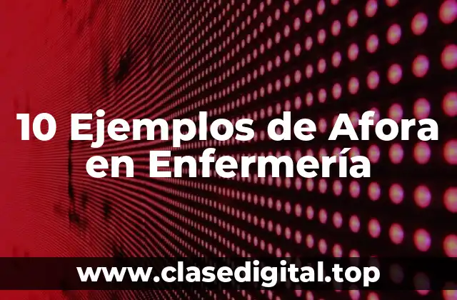 10 Ejemplos de Afora en Enfermería