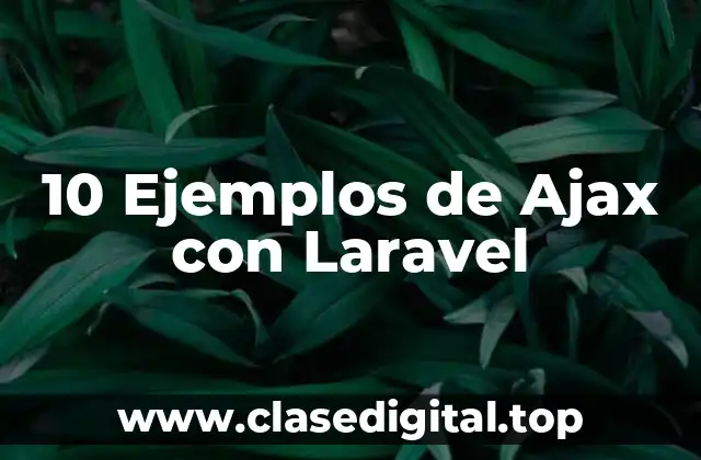10 Ejemplos de Ajax con Laravel