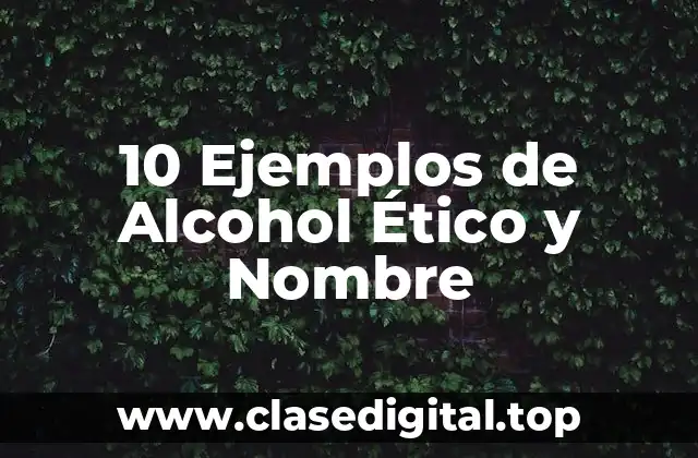 Ejemplos de alcohol étnico