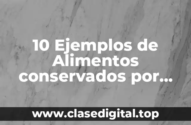 10 Ejemplos de Alimentos conservados por ahumado