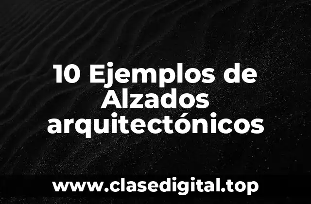 10 Ejemplos de Alzados arquitectónicos