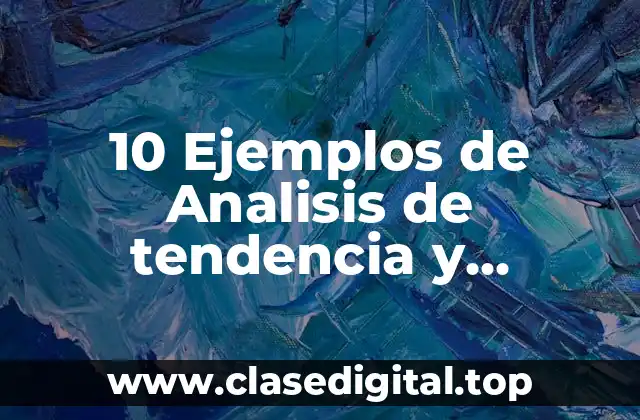 10 Ejemplos de Analisis de tendencia y medicion de la variacion