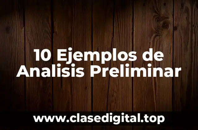 Ejemplos de análisis preliminar