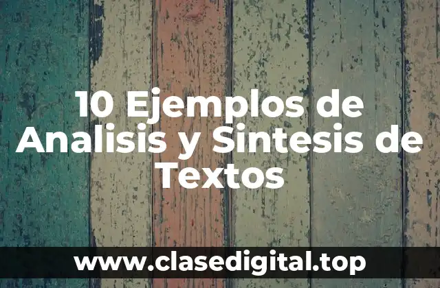 Ejemplos de análisis y síntesis de textos