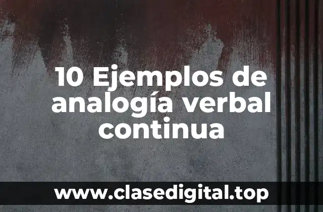 10 Ejemplos de analogía verbal continua