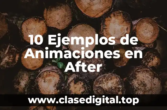 10 Ejemplos de Animaciones en After