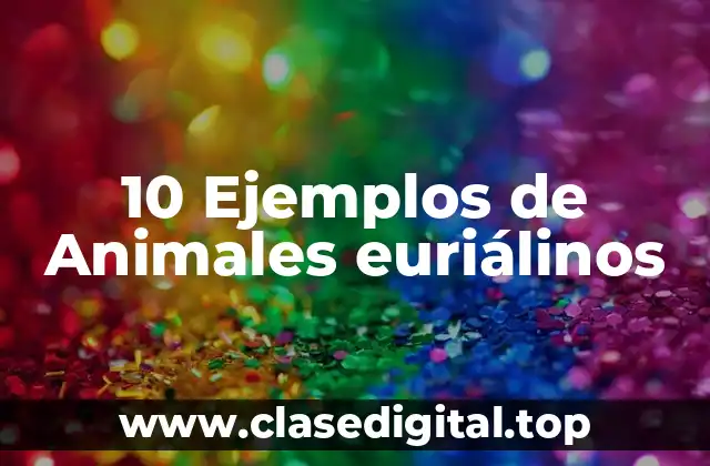 10 Ejemplos de Animales euriálinos