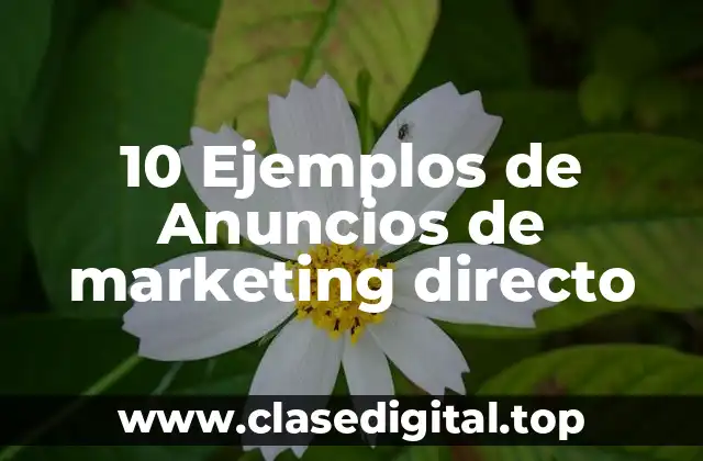 10 Ejemplos de Anuncios de marketing directo