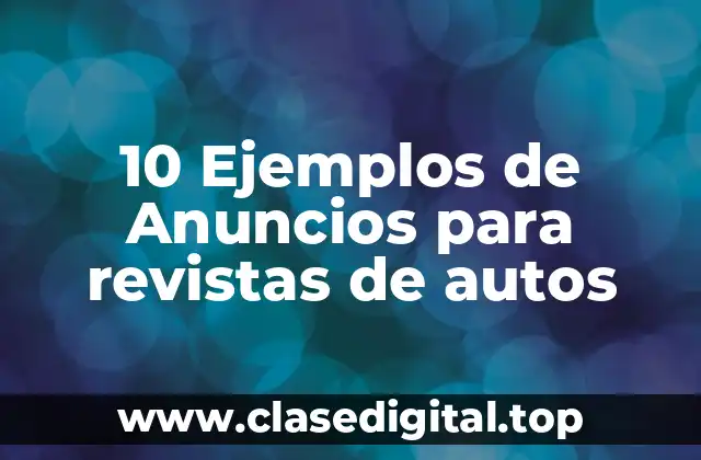 10 Ejemplos de Anuncios para revistas de autos