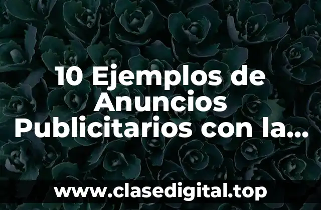 10 Ejemplos de Anuncios Publicitarios con la Palabra Calidad