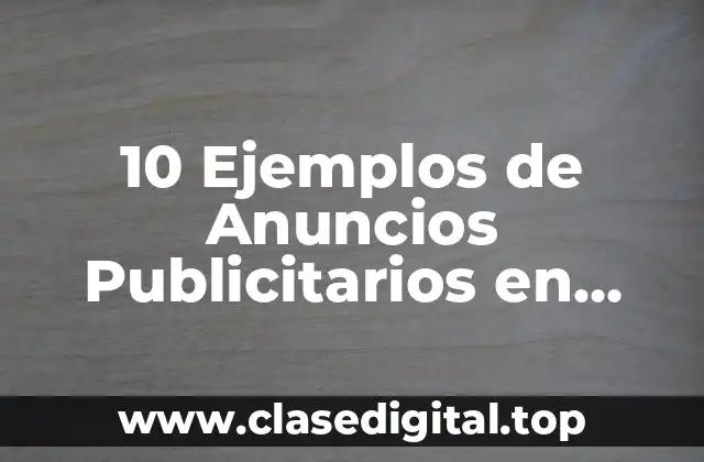 10 Ejemplos de Anuncios Publicitarios en YouTube