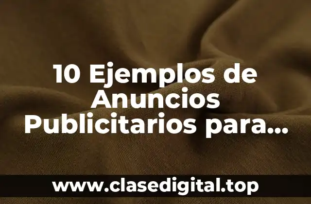 10 Ejemplos de Anuncios Publicitarios para Reclutar