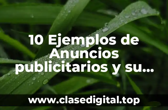 10 Ejemplos de Anuncios publicitarios y su significado