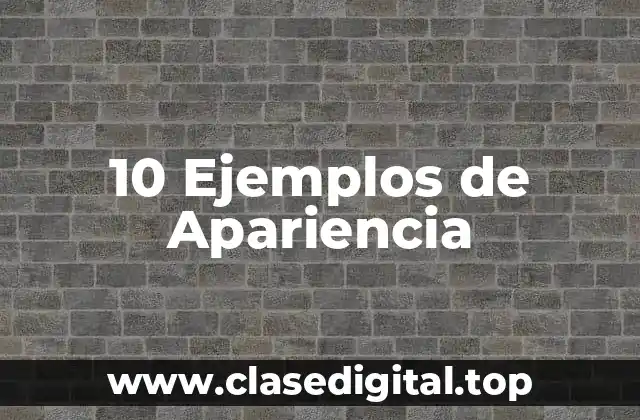 Ejemplos de Apariencia