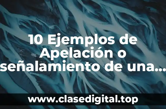 10 Ejemplos de Apelación o señalamiento de una tradición