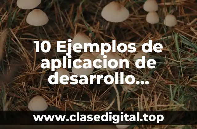 Ejemplos de aplicacion de desarrollo sustentable