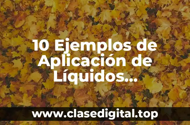 10 Ejemplos de Aplicación de Líquidos Penetrantes