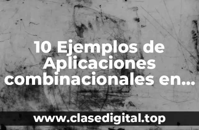 Ejemplos de aplicaciones combinacionales en VHDL