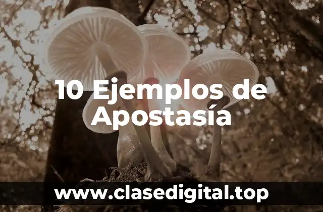 10 Ejemplos de Apostasía