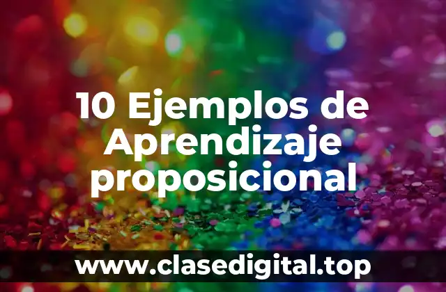 10 Ejemplos de Aprendizaje proposicional