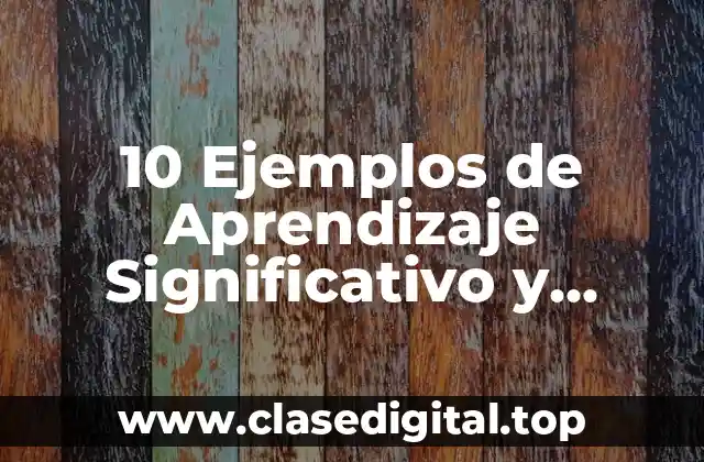 Ejemplos de Aprendizaje Significativo