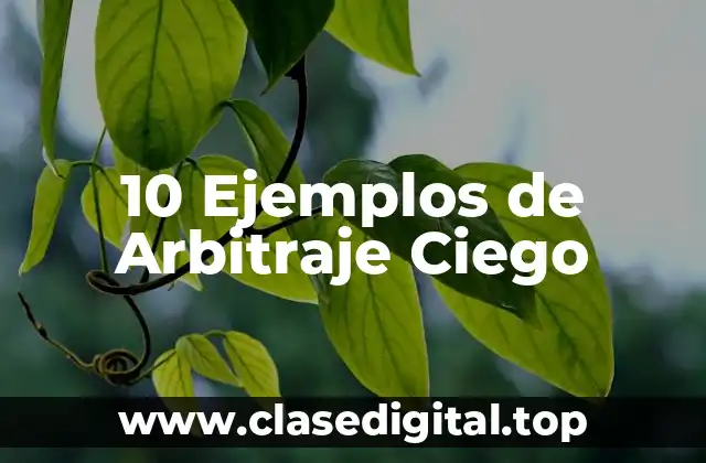 Ejemplos de arbitraje ciego