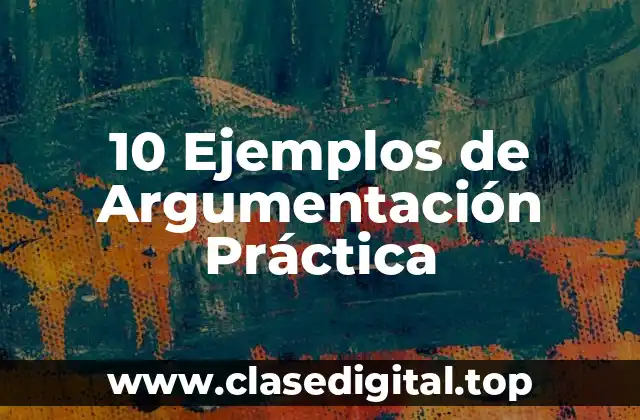 Ejemplos de argumentación práctica