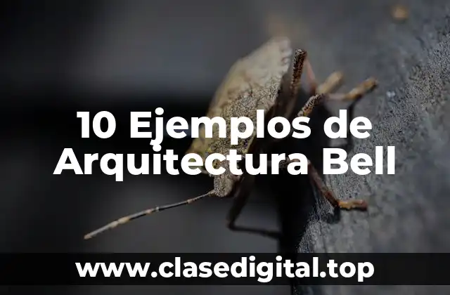 Ejemplos de Arquitectura Bell