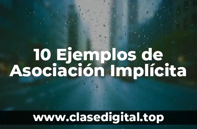 10 Ejemplos de Asociación Implícita