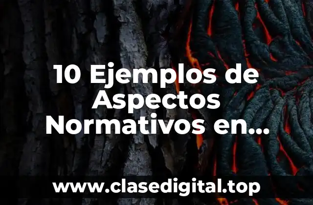 10 Ejemplos de Aspectos Normativos en Psicología