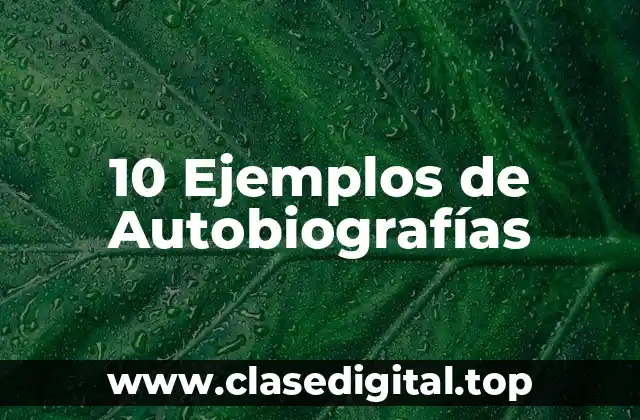 Ejemplos de autobiografías
