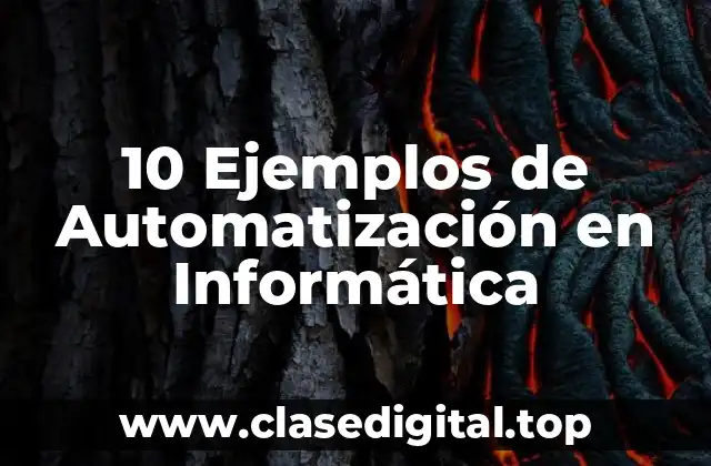 10 Ejemplos de Automatización en Informática