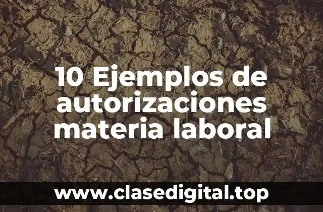 Ejemplos de autorizaciones materia laboral