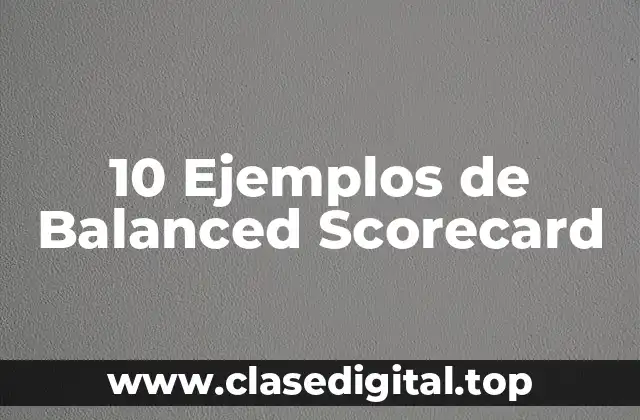 10 Ejemplos de Balanced Scorecard
