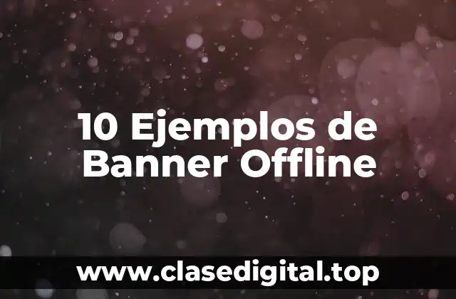 10 Ejemplos de Banner Offline