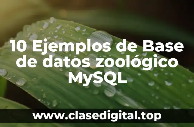 Ejemplos de bases de datos zoológico MySQL
