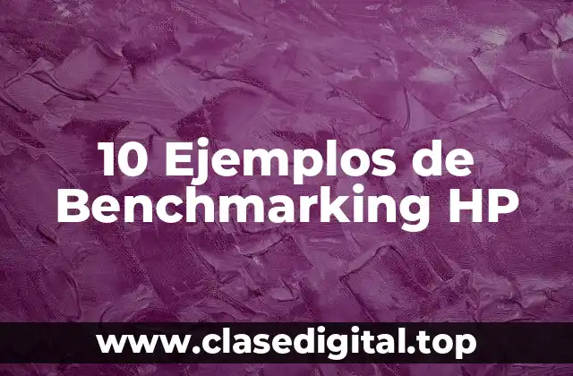 10 Ejemplos de Benchmarking HP