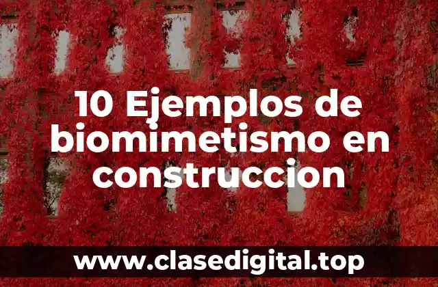 10 Ejemplos de biomimetismo en construccion