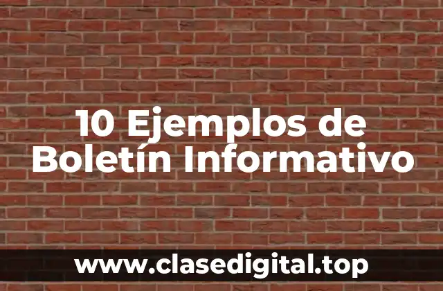 10 Ejemplos de Boletín Informativo